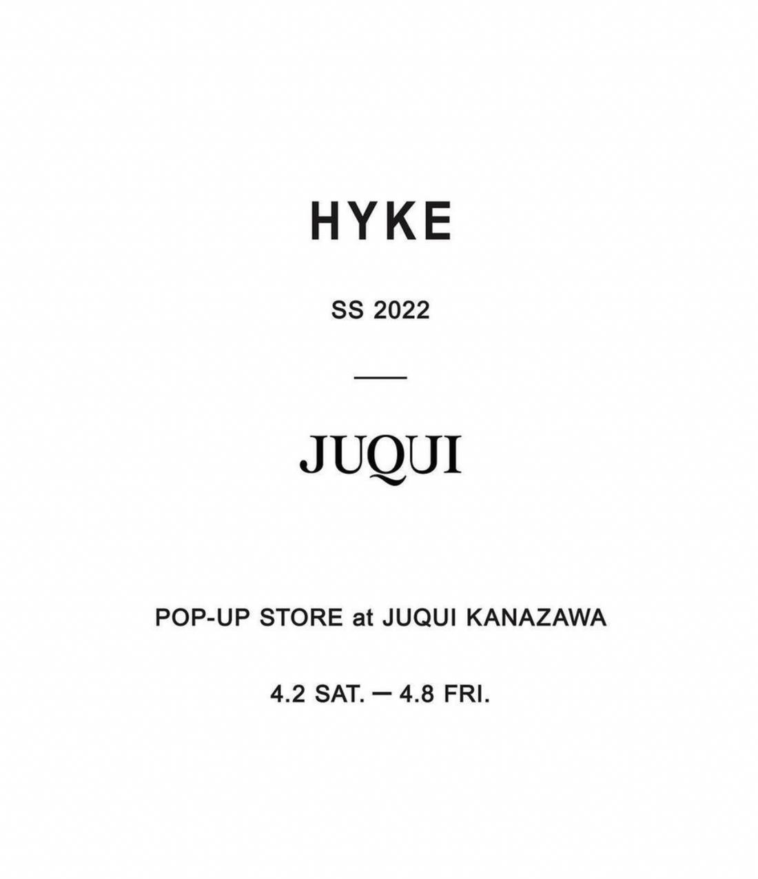 HYKE POP-UP SHOP AT JUQUI kanazawa